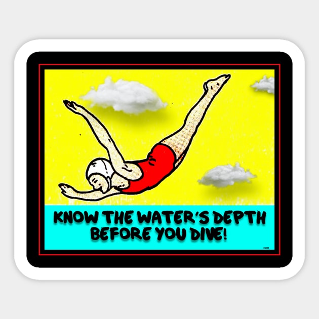 DIVE CAREFULLY AND WATCH FOR ALLIGATORS Sticker by PETER J. KETCHUM ART SHOP